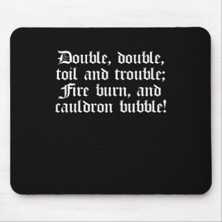 Shakespeare Macbeth Play Quote Double Double Mouse Mat