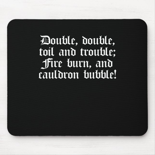Shakespeare Macbeth Play Quote Double Double Mouse Mat (Front)