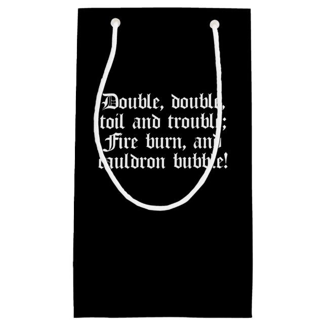 Shakespeare Macbeth Play Quote Double Double Small Gift Bag (Front)