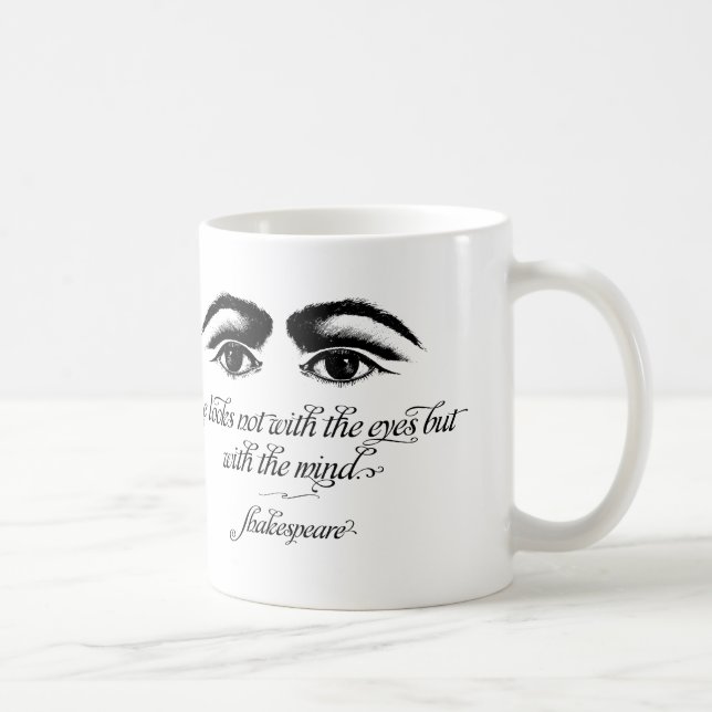 Shakespeare Mug, Love Looks not with Eyes Coffee Mug (Right)