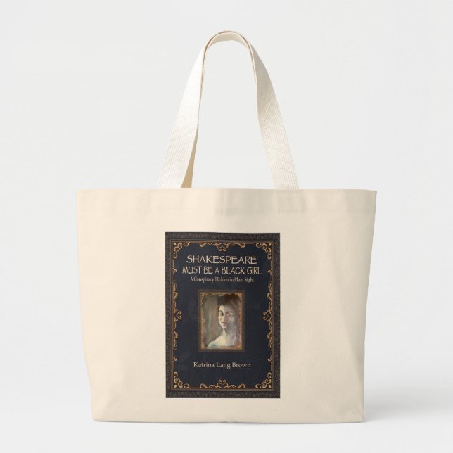 Shakespeare Must Be A Black Girl Tote Bag (Front)