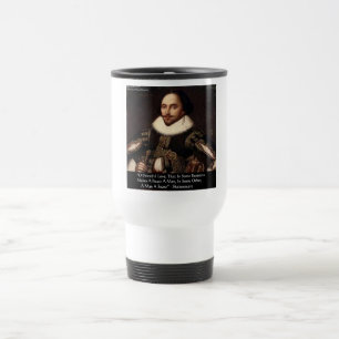 Shakespeare "O Powerful Love" Quote Gifts Tees Etc Travel Mug