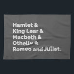 Shakespeare Plays I Tea Towel<br><div class="desc">An atemporal design,  perfect for anyone who loves English literature! 
'Hamlet and King Lear and Macbeth and Othello and Romeo and Juliet' Shakespeare plays on a grey background. Victorian literature.
Accentuate your style and space with this art.</div>
