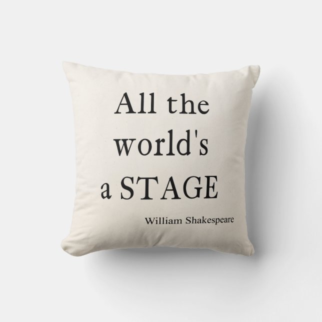 Shakespeare Quote All the World's a Stage Quotes Cushion (Front)