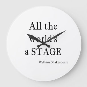 Shakespeare Quote All the World's a Stage Quotes Large Clock