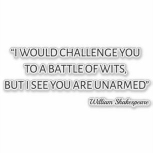 Shakespeare Quote - Battle Of Wits
