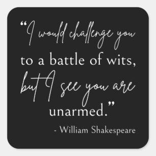 Shakespeare Quote - Battle Of Wits II Square Sticker