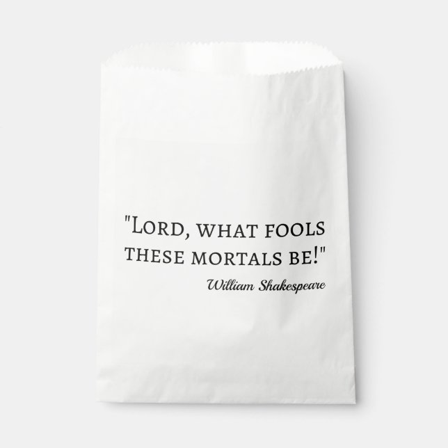 Shakespeare Quote - Fool Mortals I Favour Bags (Front)