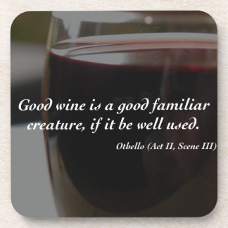 Shakespeare Quote Good Wine Coaster