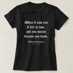 Shakespeare Quote - I Fell In Love T-Shirt