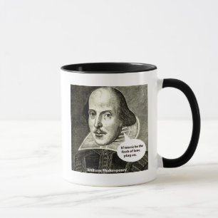 Shakespeare-quote; If music be the food of love, p Mug