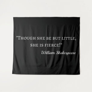 Shakespeare Quote - Little But Fierce I Tapestry