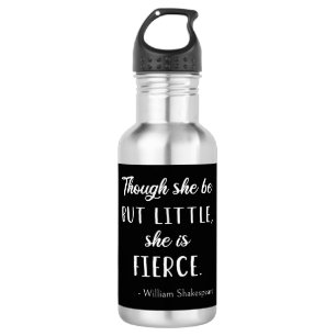 Shakespeare Quote - Little But Fierce II 532 Ml Water Bottle