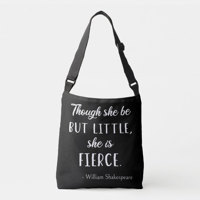 Shakespeare Quote - Little But Fierce II Crossbody Bag (Front)