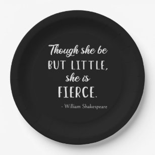 Shakespeare Quote - Little But Fierce II Paper Plate