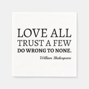 Shakespeare Quote - Love, Trust, And Wrong I Napkin