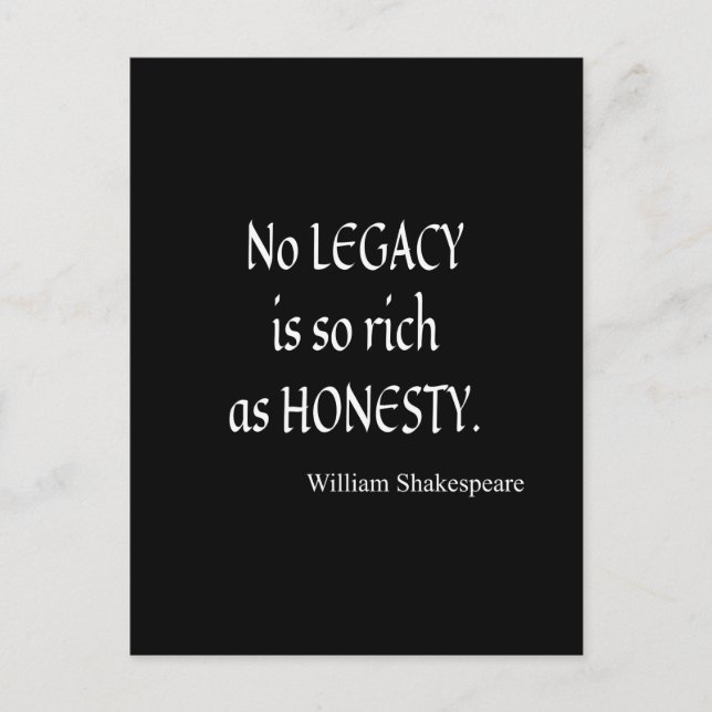 Shakespeare Quote No Legacy So Rich as Honesty Postcard (Front)