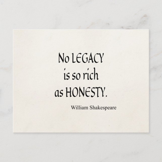 Shakespeare Quote No Legacy So Rich as Honesty Postcard (Front)