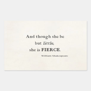 Shakespeare Quote She Be Little But Fierce Quotes Rectangular Sticker