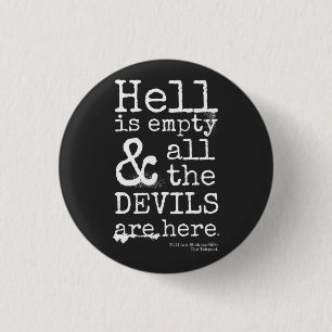 Shakespeare Quote, The Tempest, Devils Are Here 3 Cm Round Badge