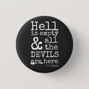 Shakespeare Quote, The Tempest, Devils Are Here 3 Cm Round Badge