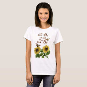 Shakespeare Quote To Bee To Be Funny T-Shirt