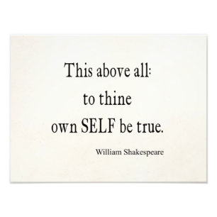 Shakespeare Quote To Thine Own Self Be True Quotes Photo Print