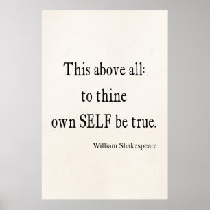 Shakespeare Quote To Thine Own Self Be True Quotes Poster