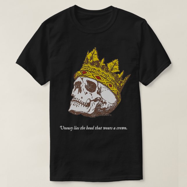 Shakespeare Quote Uneasy Lies the Head Crown Litre T-Shirt (Design Front)