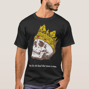 Shakespeare Quote Uneasy Lies the Head Crown Litre T-Shirt