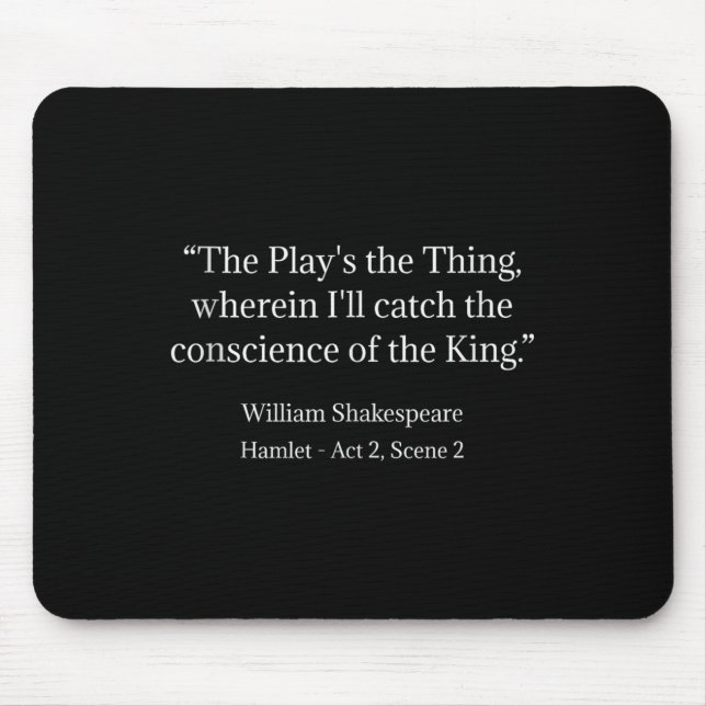 Shakespeare Shirt The Play's The Thing Shakespeare Mouse Mat (Front)