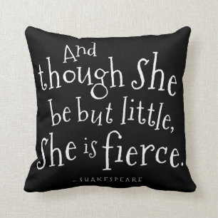 Shakespeare Though She Be But Little Throw Pillow