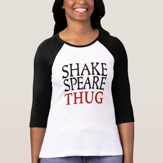 Shakespeare Thug Women's 3/4 Sleeve T-Shirt