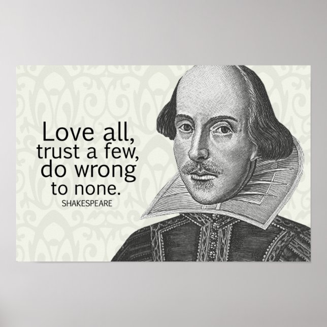 Shakespeare's Love All, Trust a Few, Do... Quote Poster (Front)