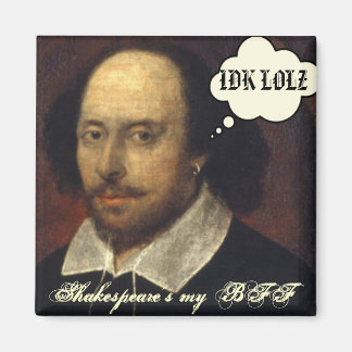 Shakespeare's my BFF SMS Magnet