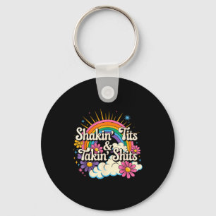 Shakin' And Takin S Funny Inappropriate Adult Humo Key Ring