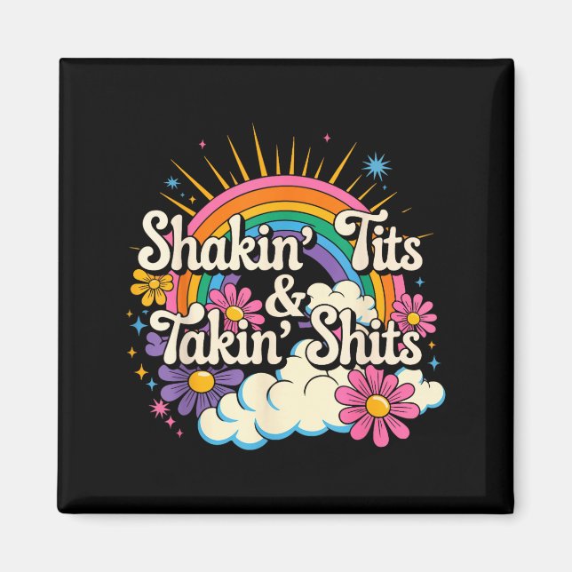 Shakin' And Takin S Funny Inappropriate Adult Humo Magnet (Front)
