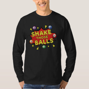 Shaking Those Bingo Balls Grandma Grandpa Men Wome T-Shirt