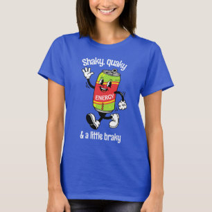 Shaky quaky braky energy drink can caffeine T-Shirt