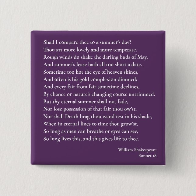 Shall I compare thee to a summer's day? sonnet 18 15 Cm Square Badge (Front)