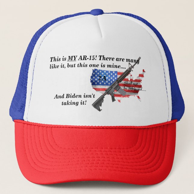 Shall Not Be Infringed American Flag My AR15 Trucker Hat (Front)