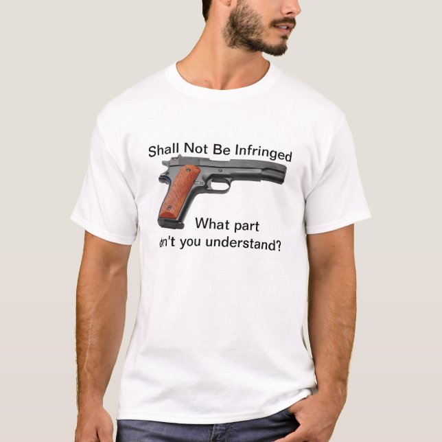 Shall Not Be Infringed T-Shirt (Front)