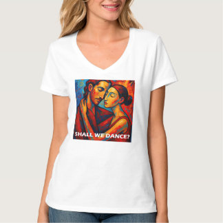 SHALL WE DANCE? T-Shirt