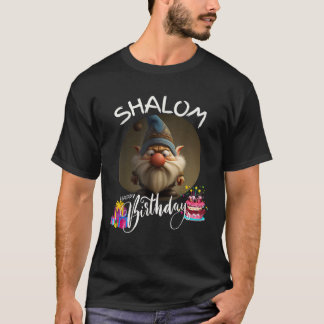 Shalom Gnome Happy Birthday Gnome s Gnome Hebrew C T-Shirt