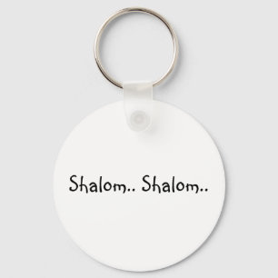 Shalom.. Shalom.. - Key Chain