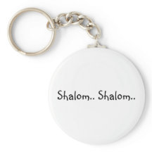 Shalom.. Shalom.. - Key Chain
