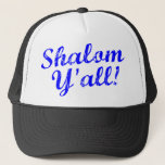 Shalom Y'all! Trucker Hat<br><div class="desc">Judaism meets Southern hospitality with this funny,  "Shalom,  Y'all!" design.</div>