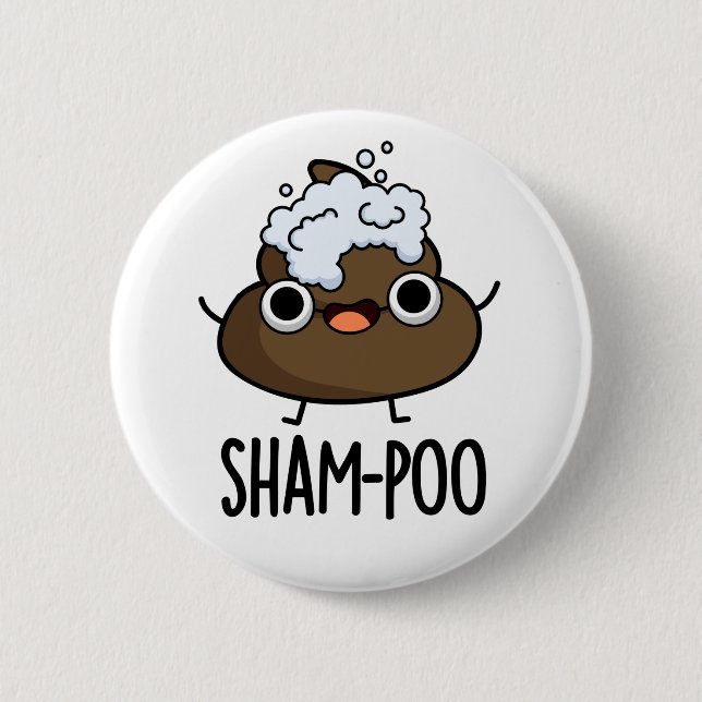 Sham-poo Funny Poop With Shampoo Bubbles Pun 6 Cm Round Badge (Front)