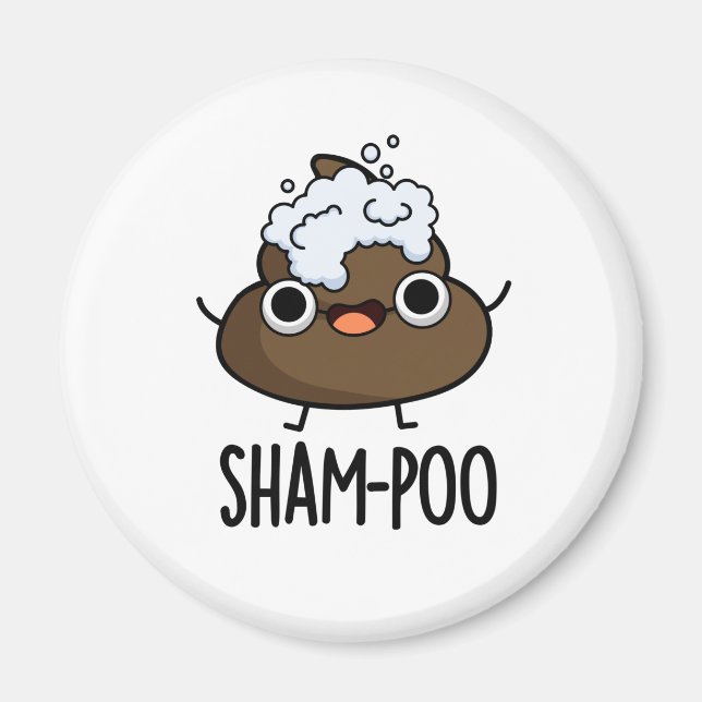 Sham-poo Funny Poop With Shampoo Bubbles Pun Magnet (Front)