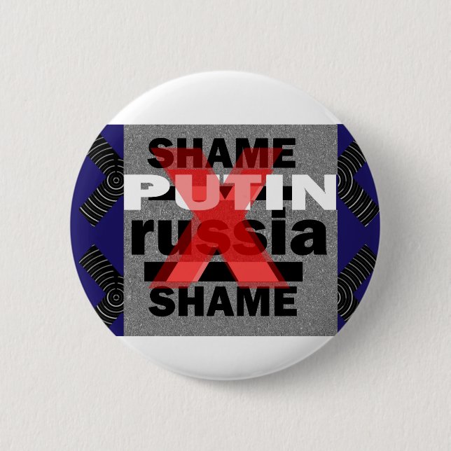 Shame PUTIN  Russia Dictator Voilent ANTI-social D 6 Cm Round Badge (Front)